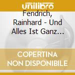 Fendrich, Rainhard - Und Alles Ist Ganz Anders cd