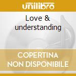 Love & understanding cd musicale di Kool & the gang