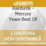 Rainbirds - Mercury Years-Best Of cd