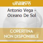 Antonio Vega - Oceano De Sol cd