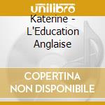 Katerine - L'Education Anglaise cd