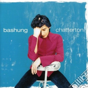 Alain Bashung - Chatterton cd musicale di Alain Bashung