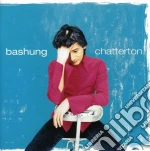 Alain Bashung - Chatterton cd
