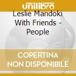 Leslie Mandoki With Friends - People
