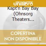 Kapt'n Bay Bay (Ohnsorg Theaters Musical) cd musicale di Musical