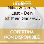 Milva & James Last - Dein Ist Mein Ganzes Herz cd musicale di Milva & James Last