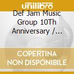 Def Jam Music Group 10Th Anniversary / Various (4 Cd) cd