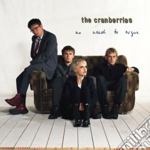 Cranberries (The) - No Need To Argue cd musicale di CRANBERRIES