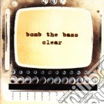 Bomb The Bass - Clear