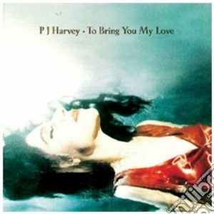 Pj Harvey - To Bring You My Love cd musicale di Pj Harvey