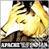 Apache Indian - Make Way For The Indian cd