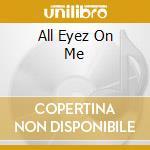 All Eyez On Me cd
