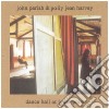 John Parish & Polly Jean Harvey - Dance Hall At Louse Point cd