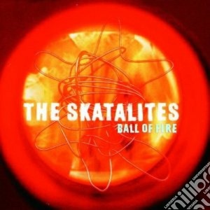 Skatalites (The) - Ball Of Fire cd musicale di SKATALITES