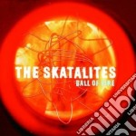 Skatalites (The) - Ball Of Fire