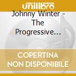 Johnny Winter - The Progressive Blues Experiment cd musicale di Johnny Winter