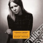 Sandy Denny - Listen Listen: An Introduction To Sandy Denny  cd