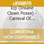 Icp (Insane Clown Posse) - Carnival Of Carnage (W/O Night & Blackin) cd musicale di Insane clown posse