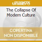 The Collapse Of Modern Culture cd