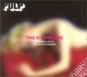 Pulp - This Is Hardcore (2 Cd Ltd) cd musicale di PULP
