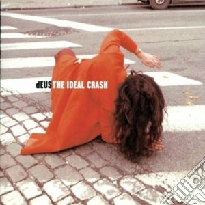 Deus - The Ideal Crash cd musicale di DEUS