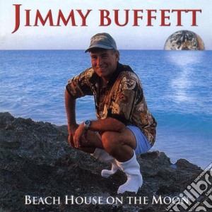 Jimmy Buffett - Beach House On The Moon cd musicale di BUFFETT JIMMY