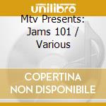 Mtv Presents: Jams 101 / Various cd
