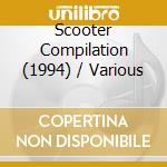 Scooter Compilation (1994) / Various cd musicale di ARTISTI VARI
