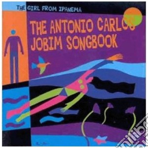 Girl From Ipanema (The) - The Antonio Carlos Jobim Songbook cd musicale di ARTISTI VARI