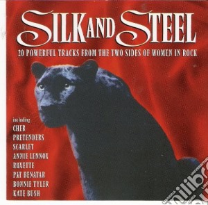 Silk And Steel: 20 Powerful Tracks From The Two Sides Of Women In Rock / Various cd musicale