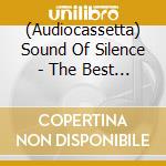 (Audiocassetta) Sound Of Silence - The Best Of Instrumentals cd