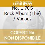 No. 1 70'S Rock Album (The) / Various cd musicale di Various