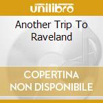 Another Trip To Raveland cd