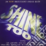 Shine Too / Various cd