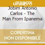 Jobim Antonio Carlos - The Man From Ipanema cd