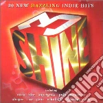 Shine: Vol.3 - 20 New Dazzling Indie Hits / Various cd