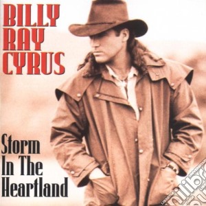 Billy Ray Cyrus - Storm In The Heartland cd musicale di Billy Ray Cyrus