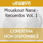 Mouskouri Nana - Recuerdos Vol. 1 cd