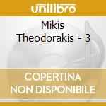 Mikis Theodorakis - 3 cd musicale di Mikis Theodorakis