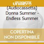 (Audiocassetta) Donna Summer - Endless Summer cd