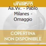 Aa.Vv. - Pablo Milanes - Omaggio cd