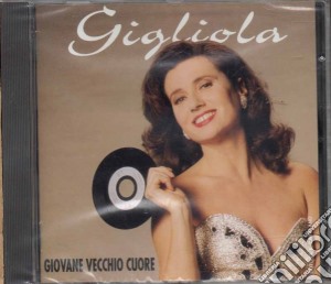 Gigliola Cinquetti - Giovane Vecchio Cuore cd musicale di CINQUETTI GIGLIOLA