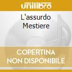 L'assurdo Mestiere cd