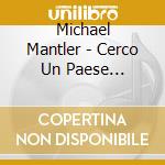 Michael Mantler - Cerco Un Paese Innocente cd