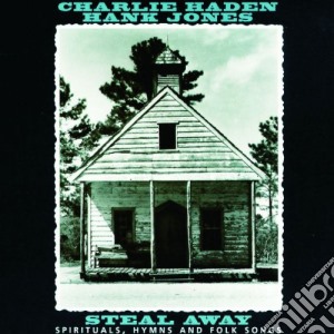 Charlie Haden / Hank Jones - Steal Away cd musicale di HADEN/JONES