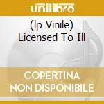 (lp Vinile) Licensed To Ill lp vinile di BEASTIE BOYS