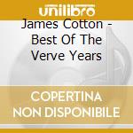 James Cotton - Best Of The Verve Years