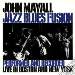 John Mayall - Jazz Blues Fusion cd musicale di John Mayall