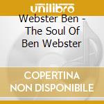 Webster Ben - The Soul Of Ben Webster cd