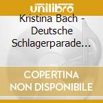 Kristina Bach - Deutsche Schlagerparade (1995) cd